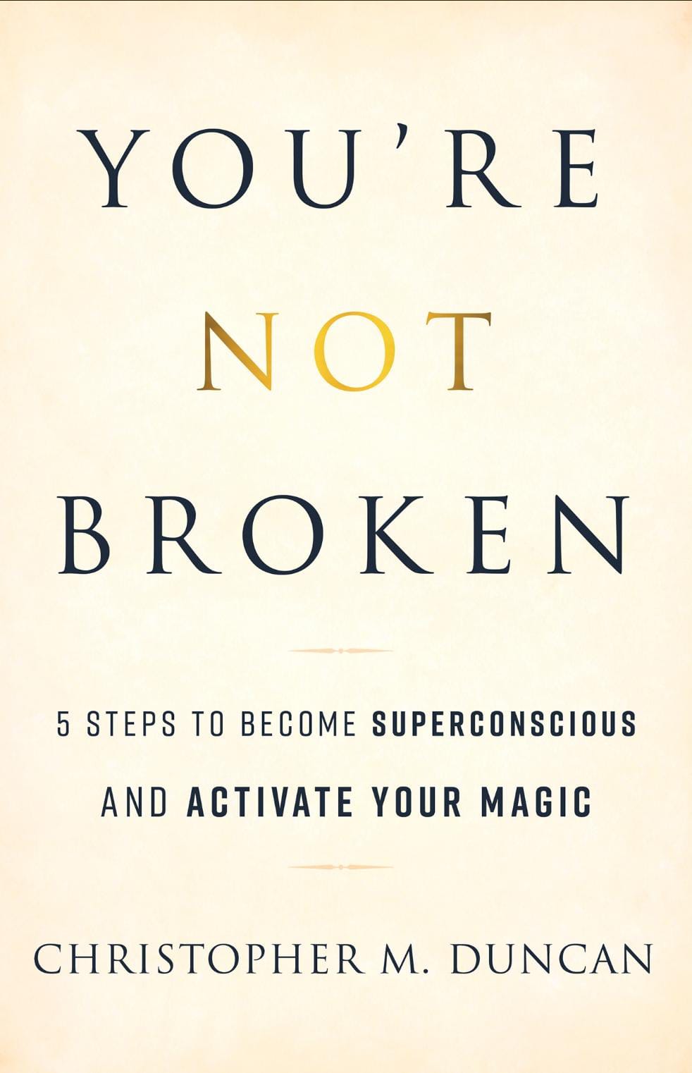 You’re Not Broken by Christopher M. Duncan