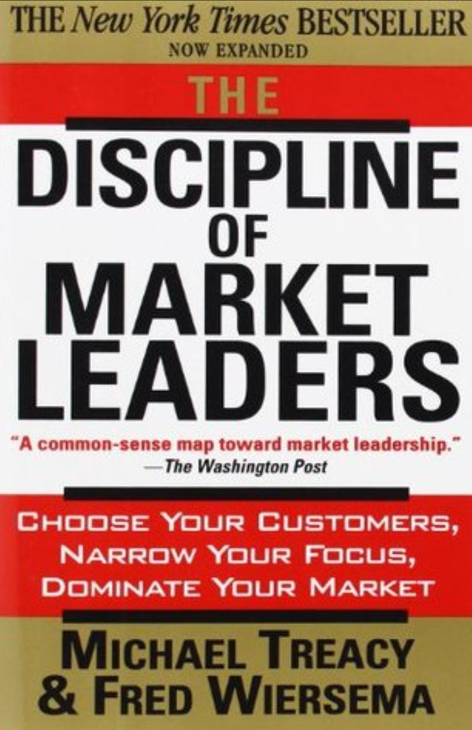 The Discipline of Market Leaders by Michael Treacy