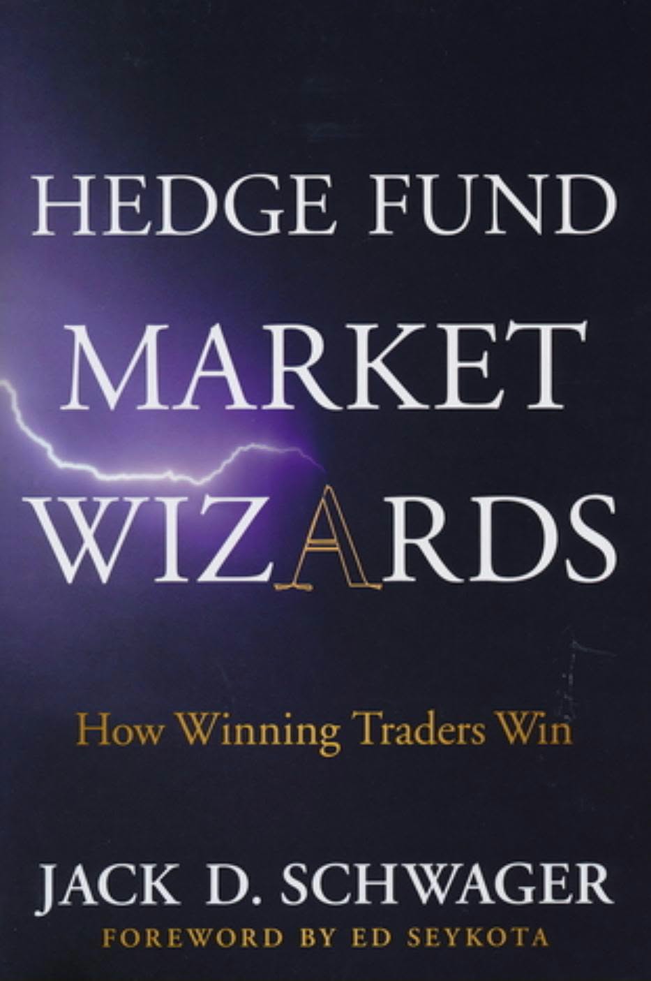 Hedge Fund Market Wizards by Jack D. Schwager