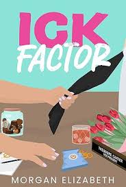 Ick Factor By Morgan Elizabeth