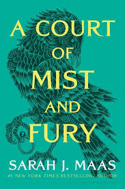 A Court of Mist and Fury (A Court of Thorns and Roses, #2) by Sarah J. Maas