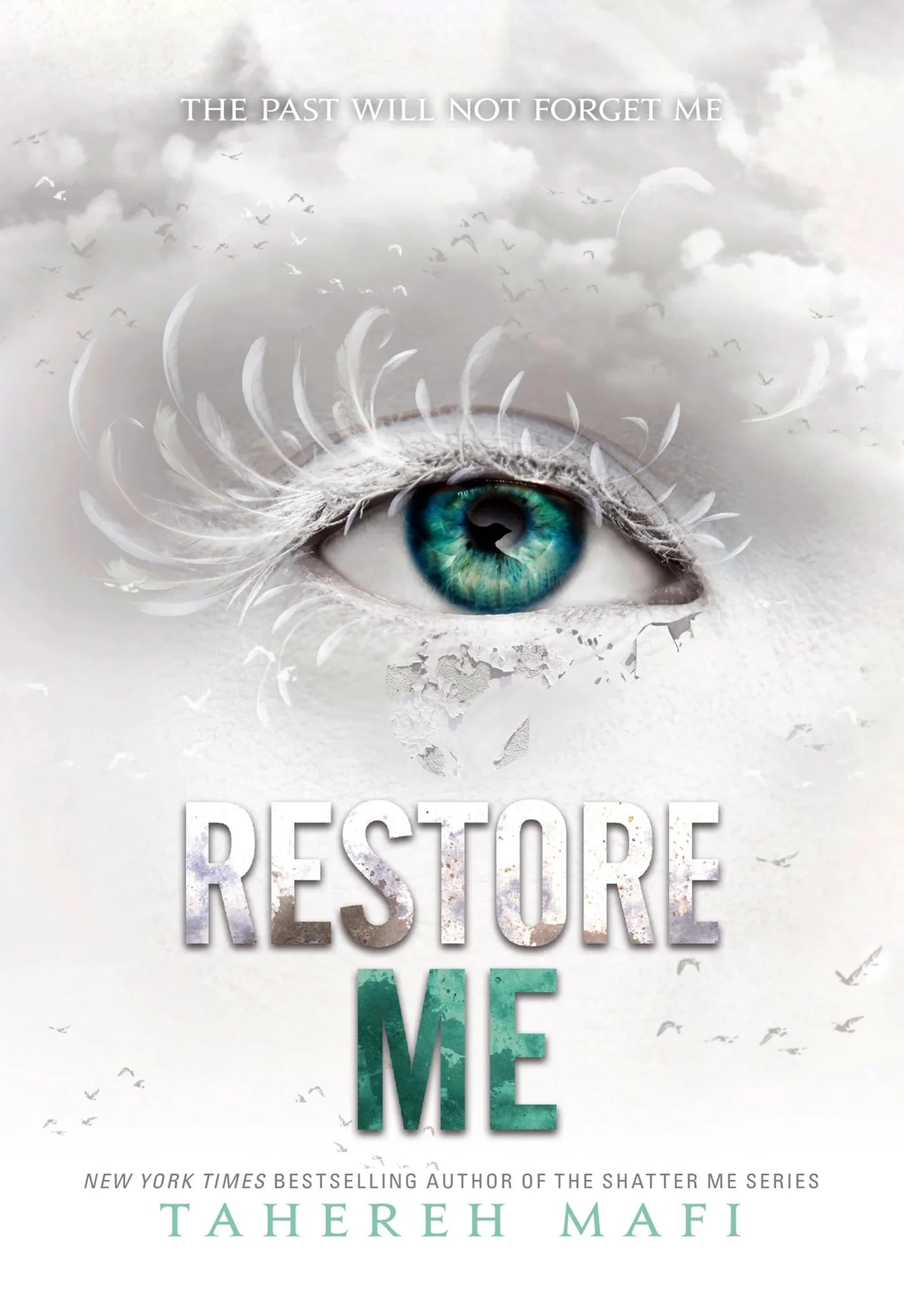 Restore Me By Tahereh Mafi