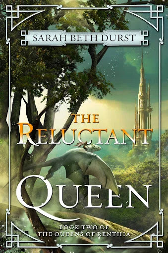 The Reluctant Queen By Sarah Beth Durst