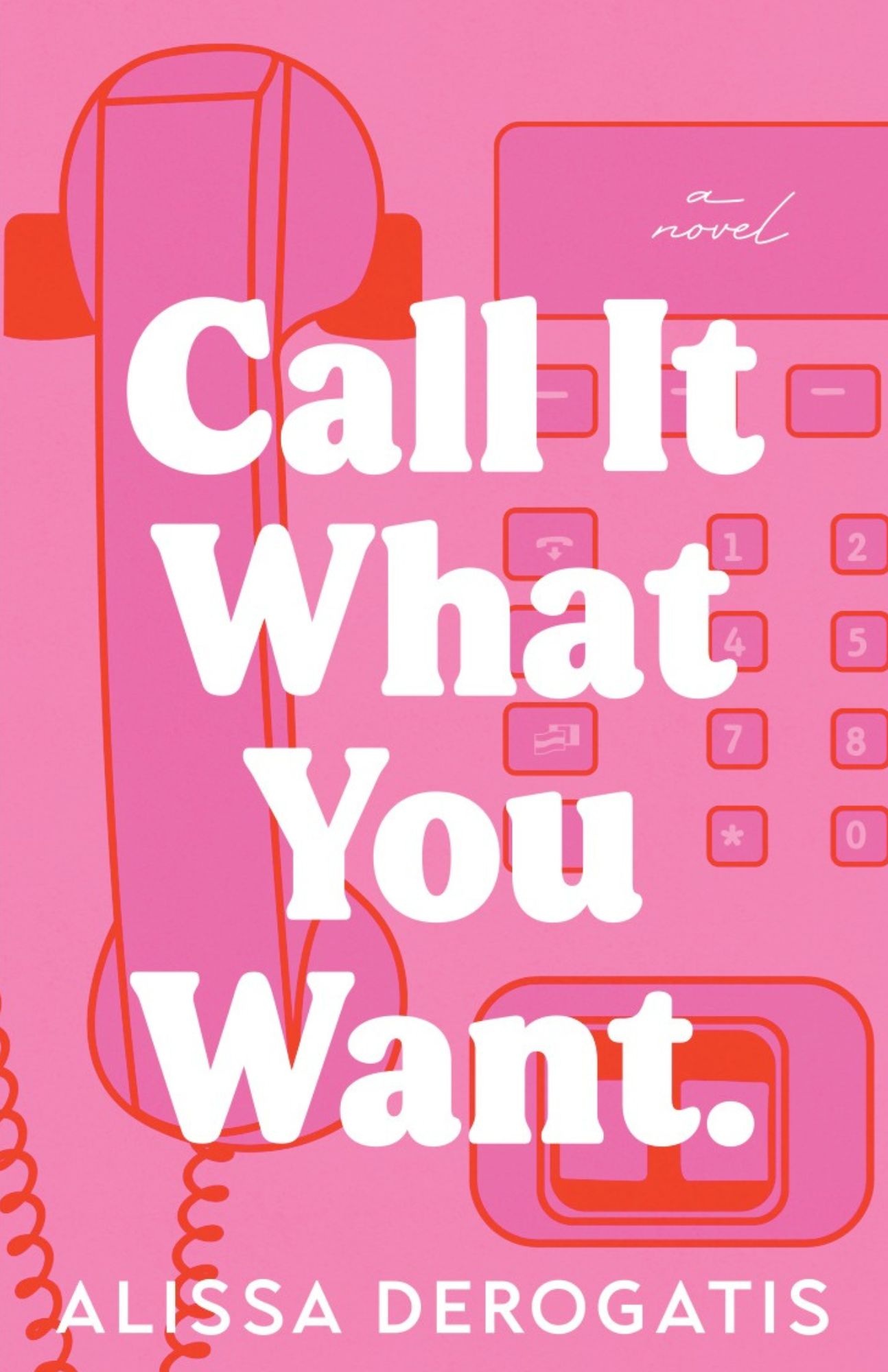Call It What You Want by Alissa DeRogatis