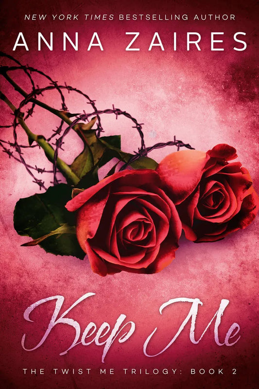 Keep Me By Anna Zaires
