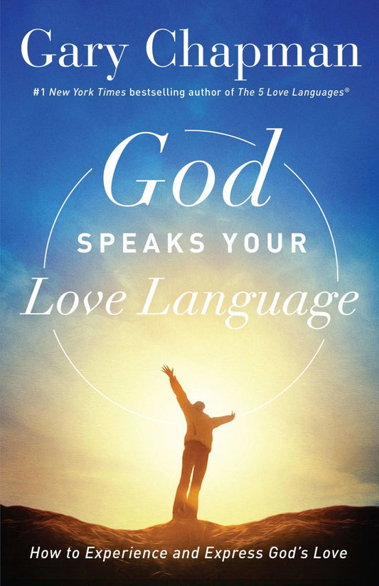 God Speaks Your Love Language By Gary Chapman