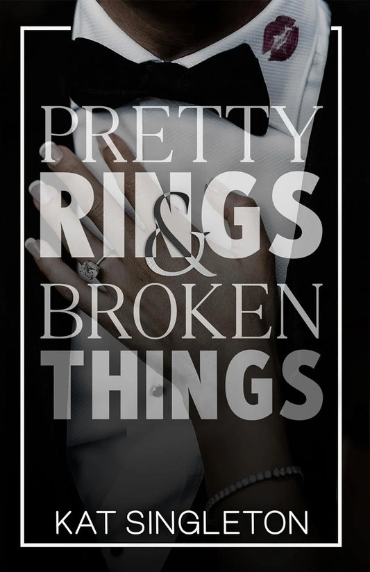 Pretty Rings & Broken Things By Kat Singleton