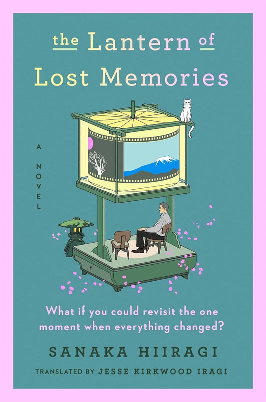 The Lantern of Lost Memories By Sanaka Hiiragi