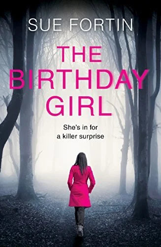 The Birthday Girl By Sue Fortin