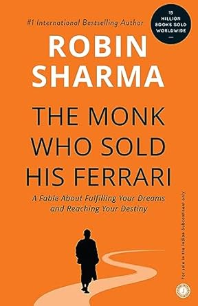The Monk Who Sold His Ferrari By Robin S. Sharma