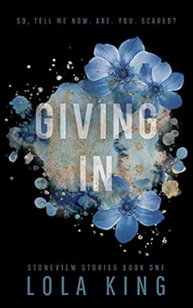 Giving In By Lola King