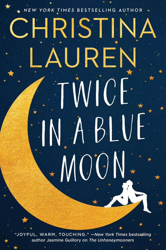 Twice in a Blue Moon By Christina Lauren