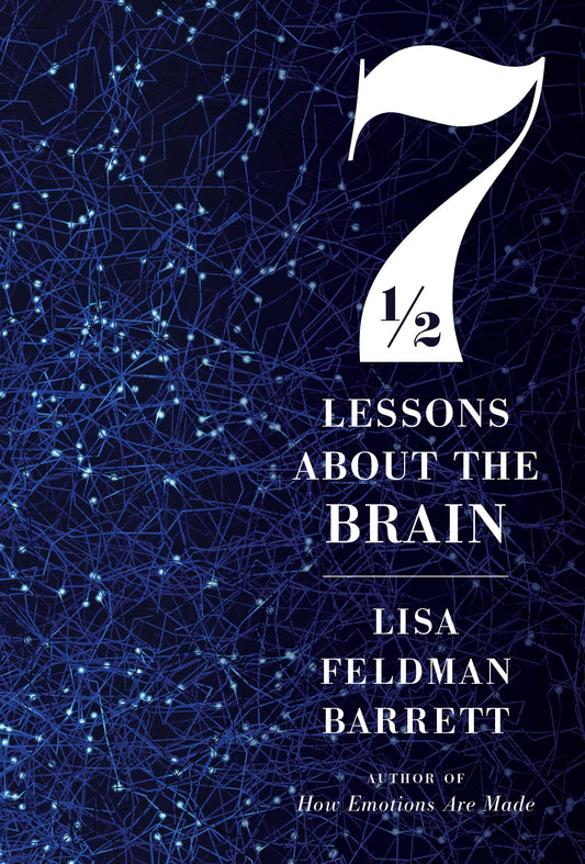 Seven and a Half Lessons About the Brain By Lisa Feldman Barrett