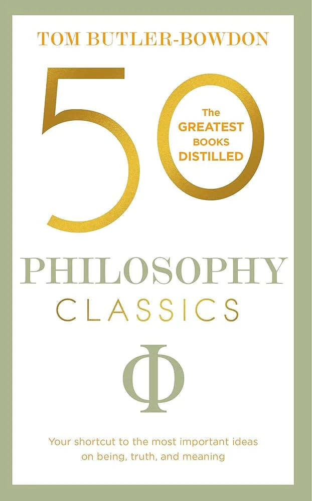 50 Philosophy Classics By Tom Butler-Bowdon