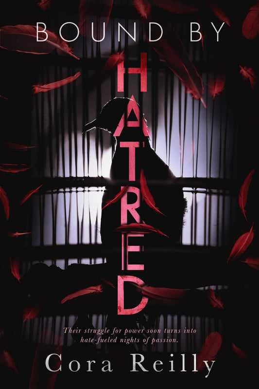 Bound by Hatred By Cora Reilly