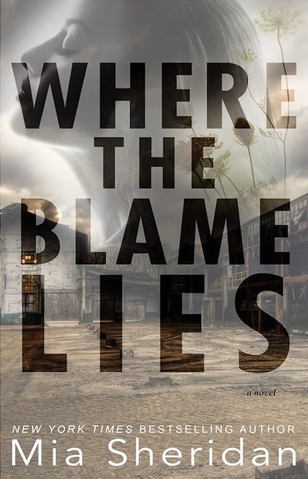 Where the Blame Lies By Mia Sheridan