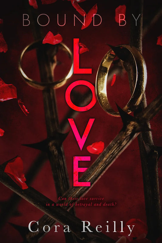 Bound by Love By Cora Reilly