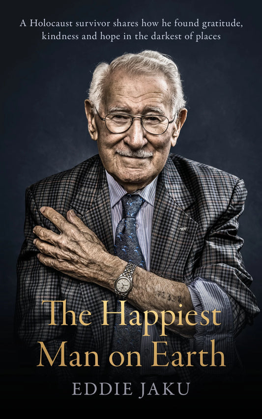 The Happiest Man on Earth By Eddie Jaku