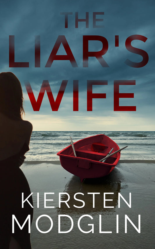 The Liar’s Wife By Kiersten Modglin