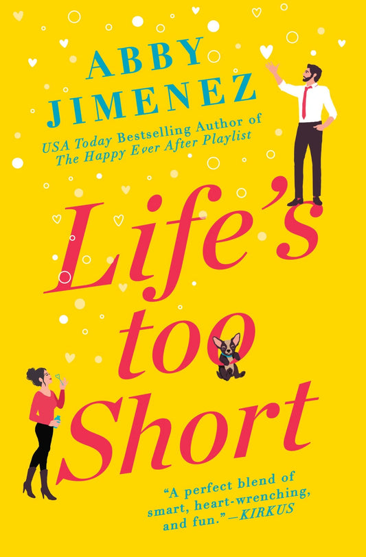 Life’s Too Short By Abby Jimenez