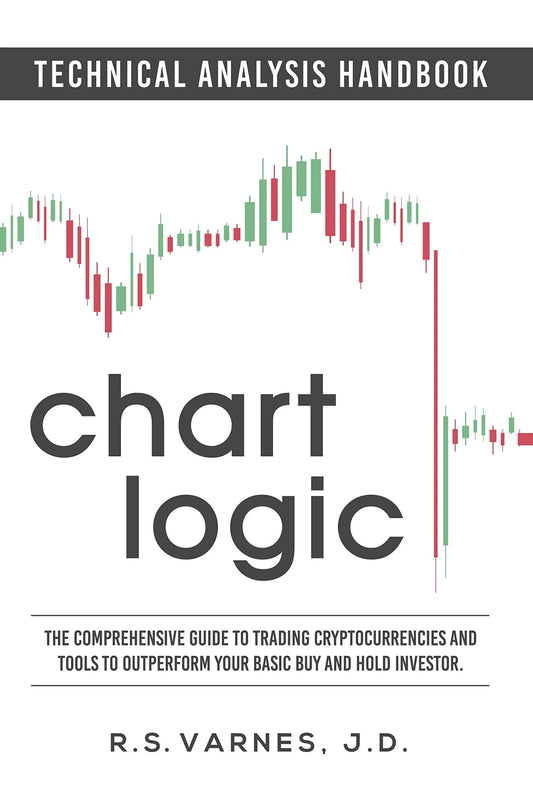 Chart Logic – Technical Analysis Handbook By R.S. Varnes J. D.