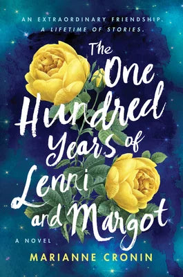 The One Hundred Years of Lenni and Margot By Marianne Cronin