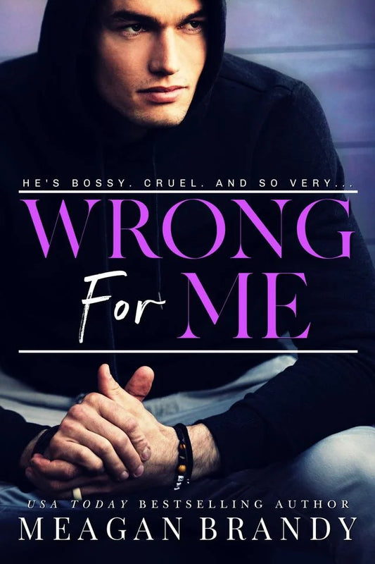 Wrong For Me By Meagan Brandy