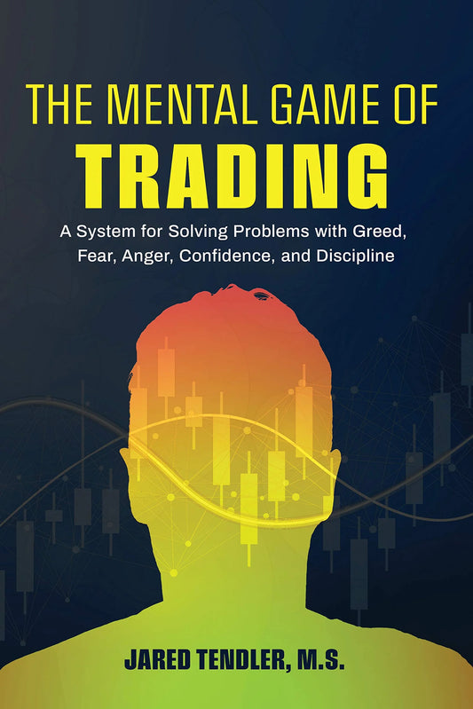 The Mental Game of Trading By Jared Tendler