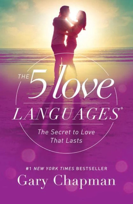 The 5 Love Languages By Gary Chapman