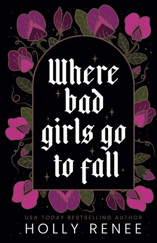 Where Bad Girls Go to Fall By Holly Renee