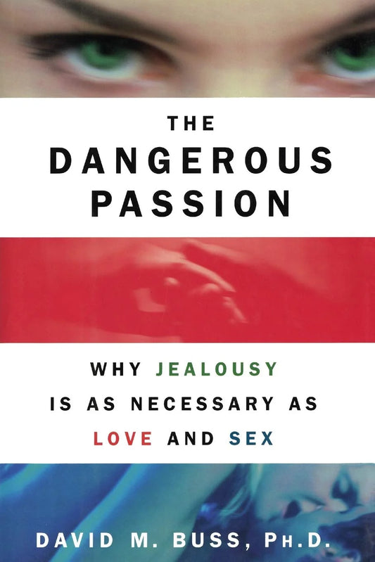 The Dangerous Passion By David M. Buss