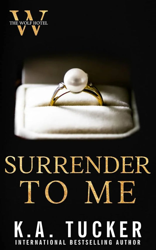 Surrender to Me By K.A. Tucker