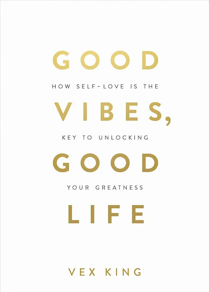 Good Vibes, Good Life By Vex King
