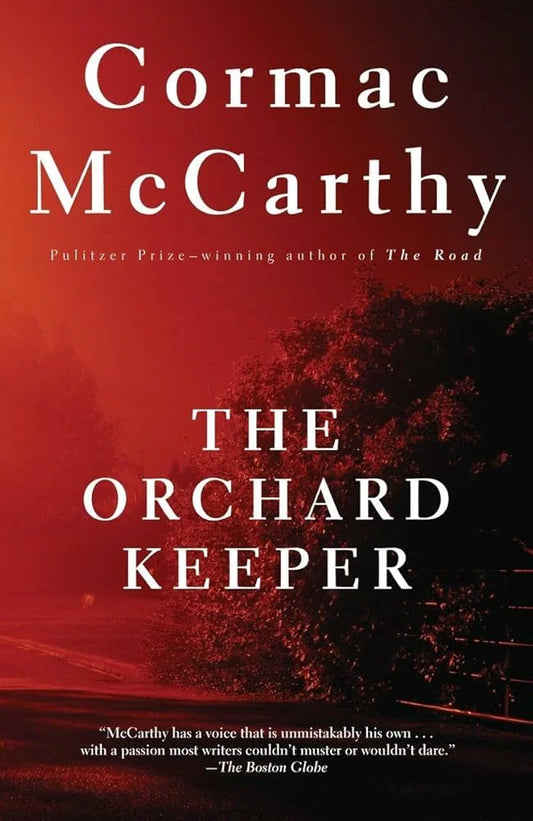 The Orchard Keeper By Cormac McCarthy