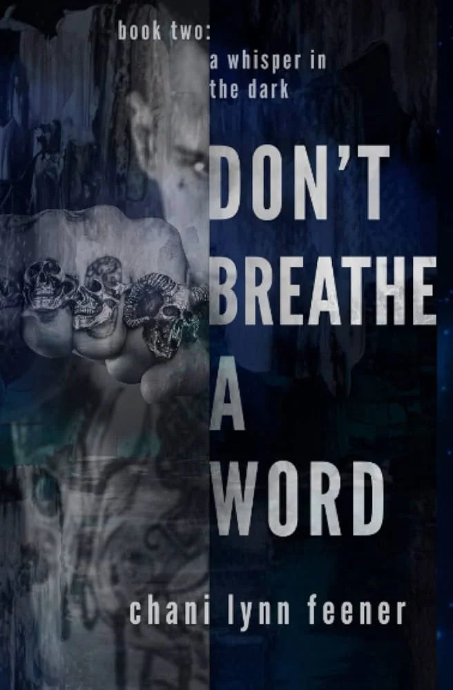 Don’t Breathe a Word By Chani Lynn Feener