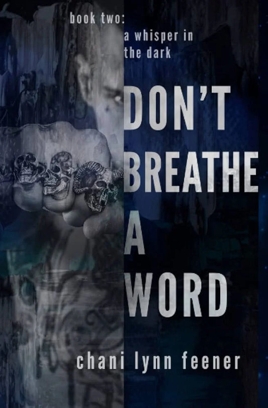 Don’t Breathe a Word By Chani Lynn Feener