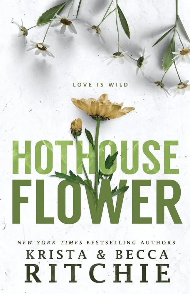 Hothouse Flower By Krista Ritchie