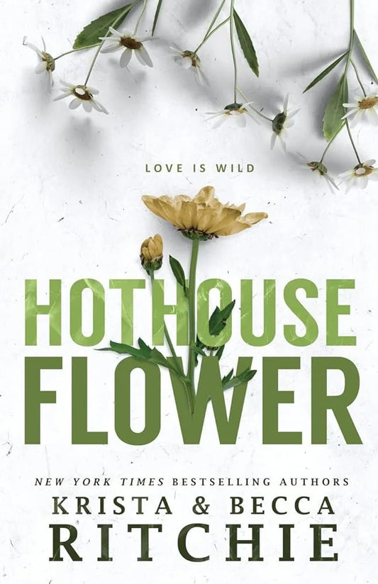 Hothouse Flower By Krista Ritchie