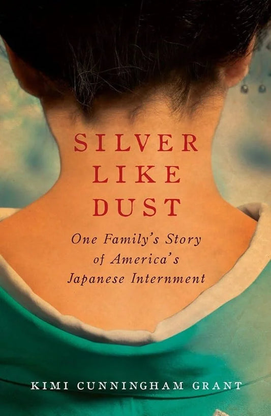 Silver Like Dust By Kimi Cunningham Grant
