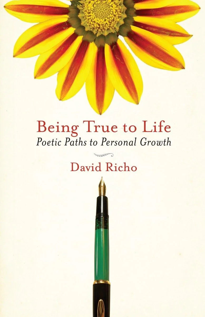 Being True to Life By David Richo