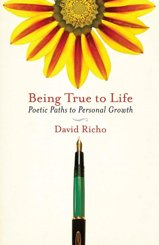 Being True to Life By David Richo