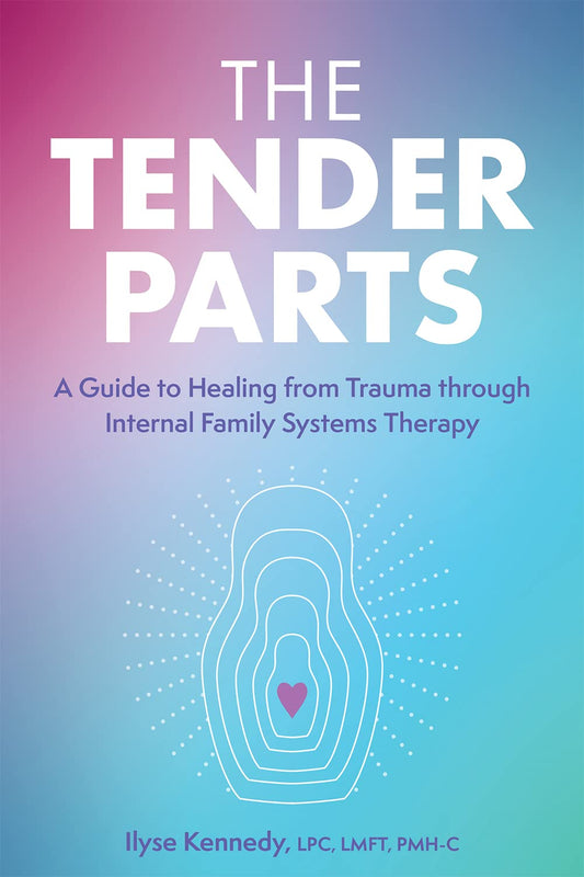 The Tender Parts By Ilyse Kennedy