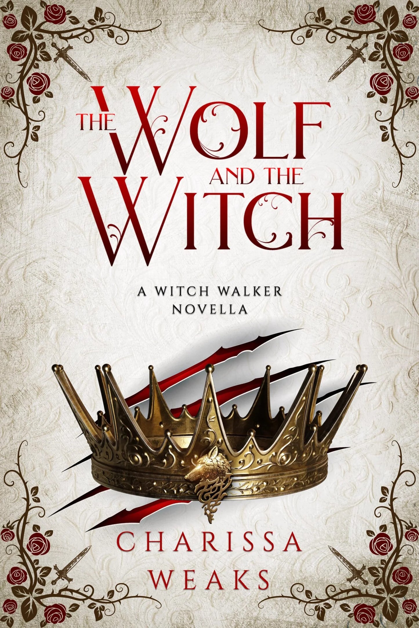 The Wolf and the Witch By Charissa Weaks