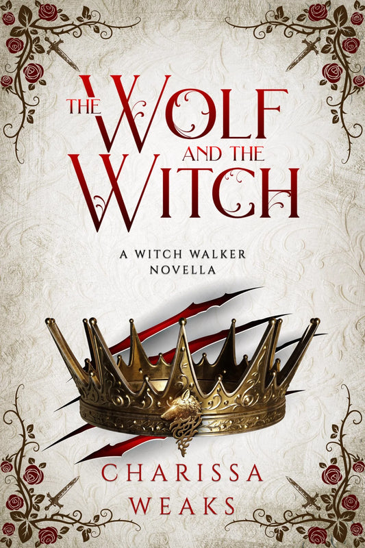 The Wolf and the Witch By Charissa Weaks