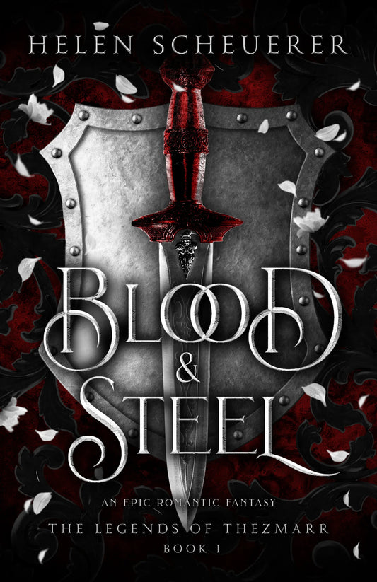 Blood & Steel By Helen Scheuerer