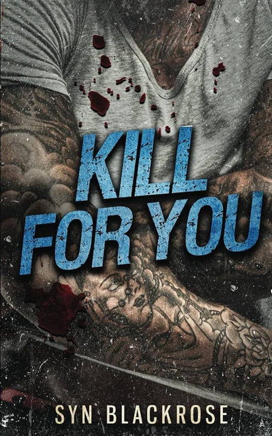 Kill for You By Syn Blackrose