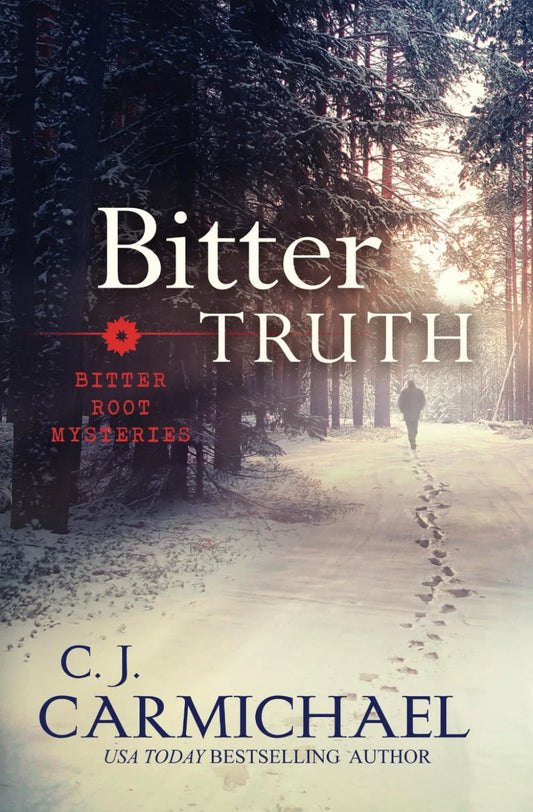 Bitter Truth By C.J. Carmichael