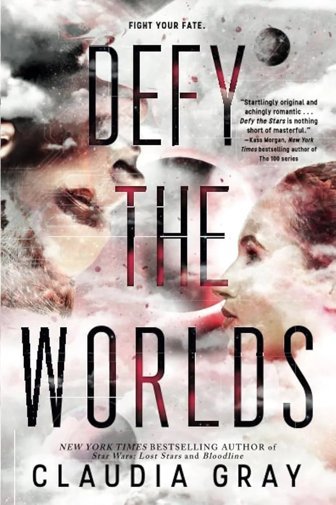 Defy the Worlds By Claudia Gray