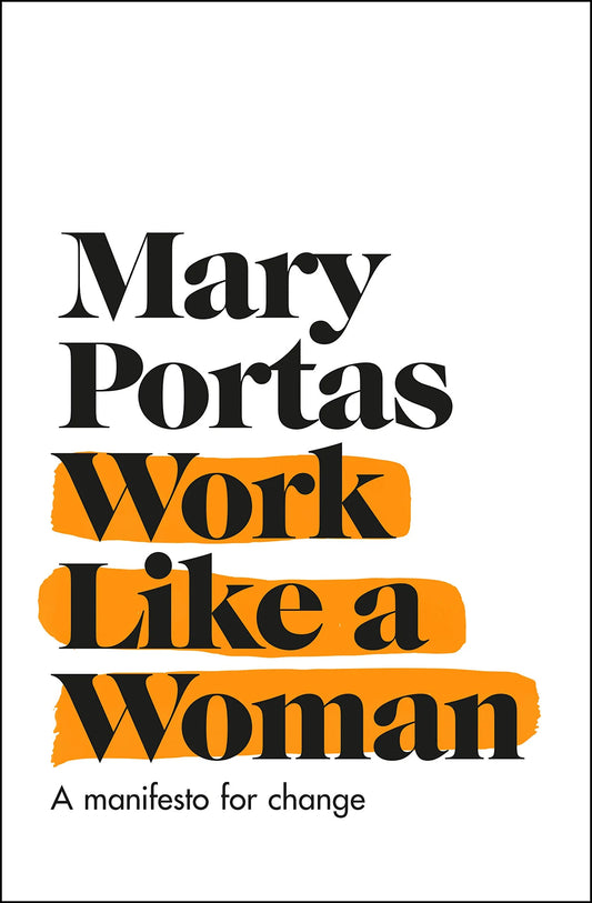 Work Like a Woman By Mary Portas