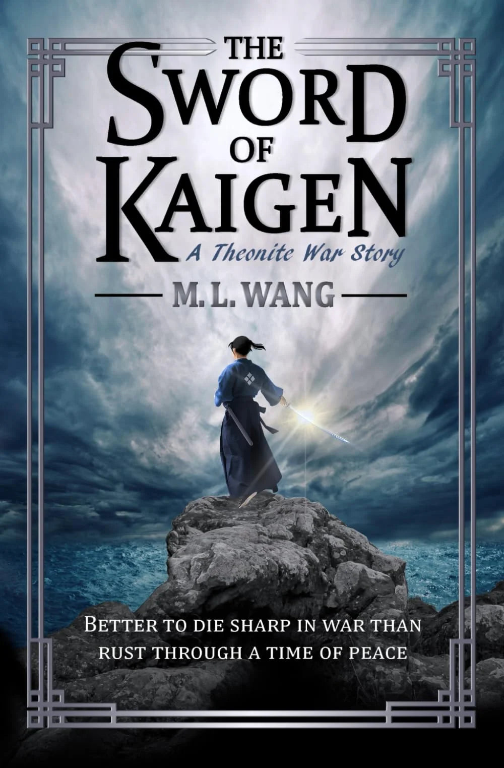 The Sword of Kaigen By M.L. Wang